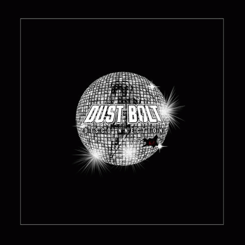 Dust Bolt : Disco Nnection